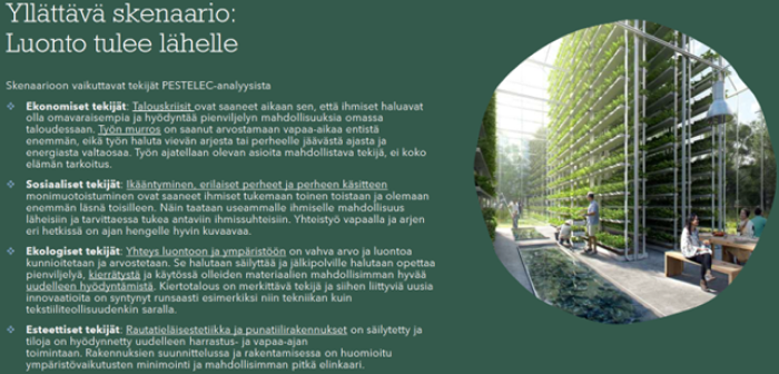 skenaariossa luonto tulee lähelle korostuvat PESTELEC-analyysissa talosukriisit, ikääntyminen, erialiset perheet, yhteys luontoon ja rautatieläisestetiikka.